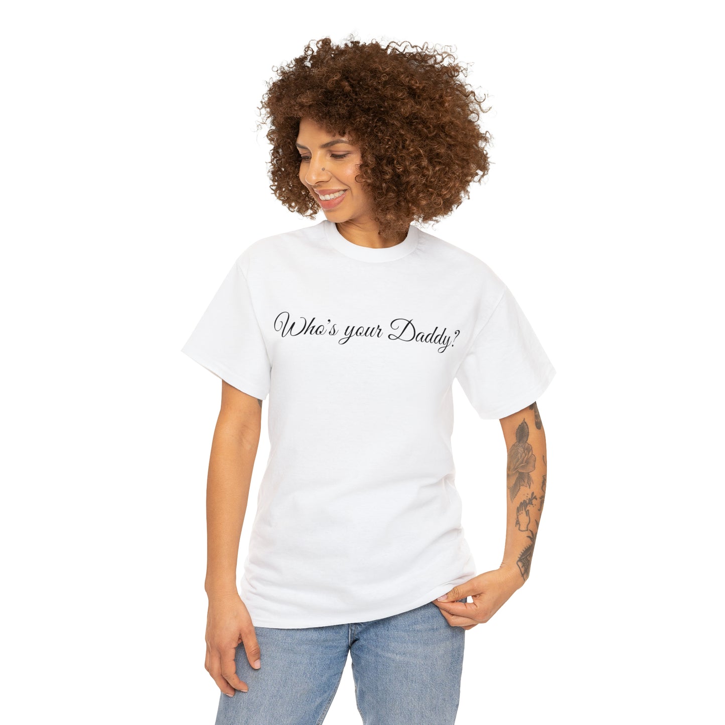 Who's your Daddy? - Happy Fathers Day Special - Unisex Heavy Cotton Tee