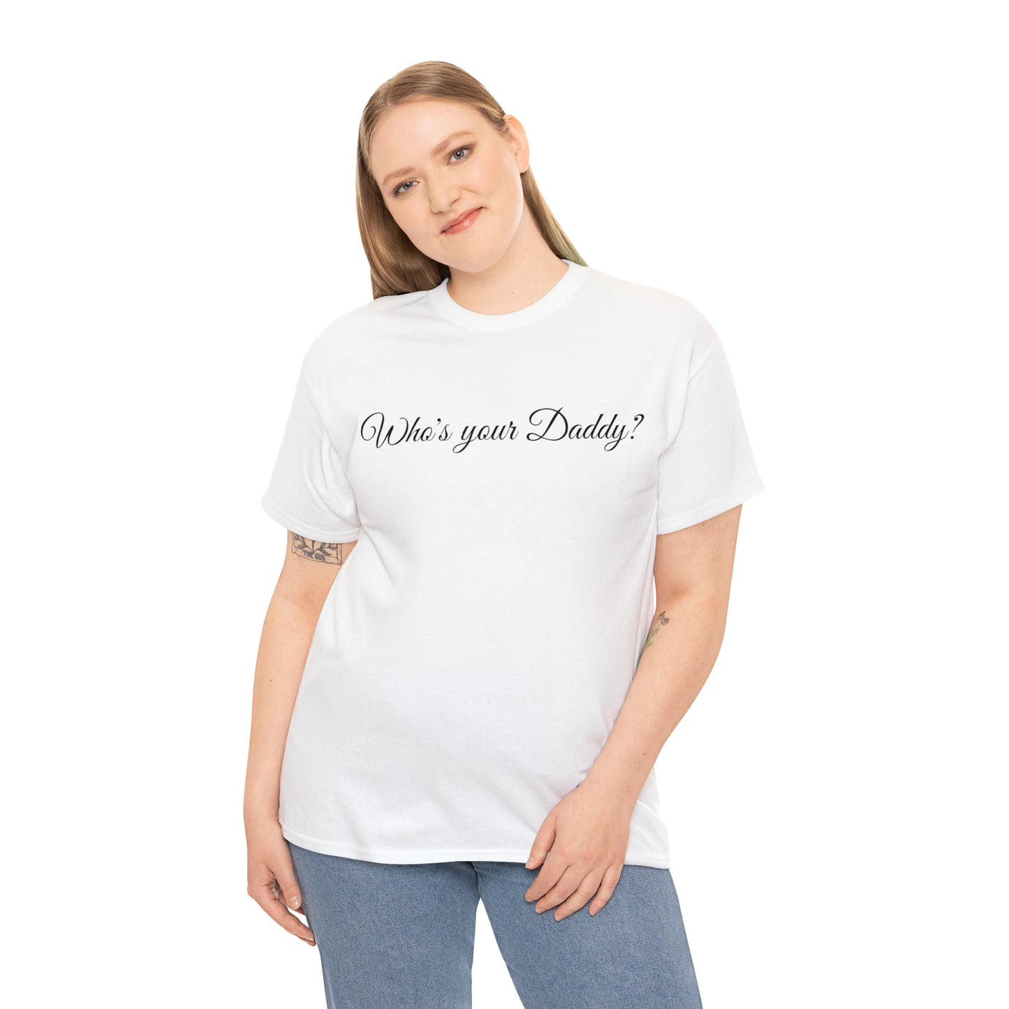 Who's your Daddy? - Happy Fathers Day Special - Unisex Heavy Cotton Tee