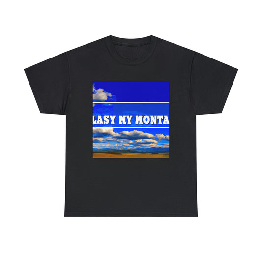 Big Sky Country is a term used to describe the regions of Montana, Idaho, and Wyoming in the United States. It is known for its wide-open spaces, majestic mountain ranges, deep canyons and abundant wildlife. The term " - T-shirt