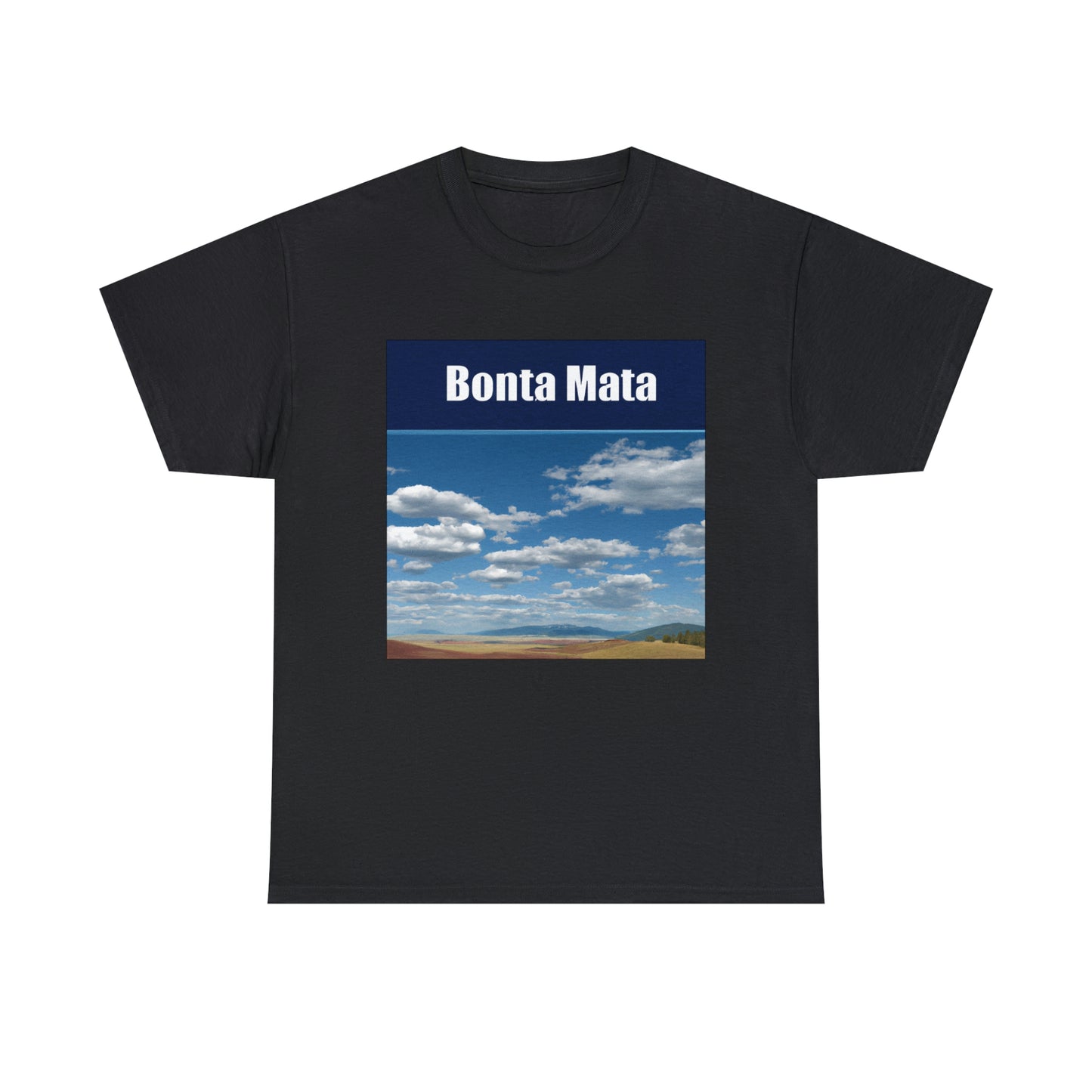 "

Montana is commonly referred to as "Big Sky Country" because of its dramatic, expansive sky. This phrase has come to be closely associated with the state due to its big, beautiful, and blue sky. The wide-open landscape - T-shirt