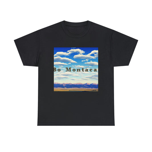 ."

Big Sky Country is a nickname used to refer to the state of Montana in the United States. It includes several national parks, rugged mountains, and expansive plains. The area is known for its wide open spaces and stunning vistas. - T-shirt